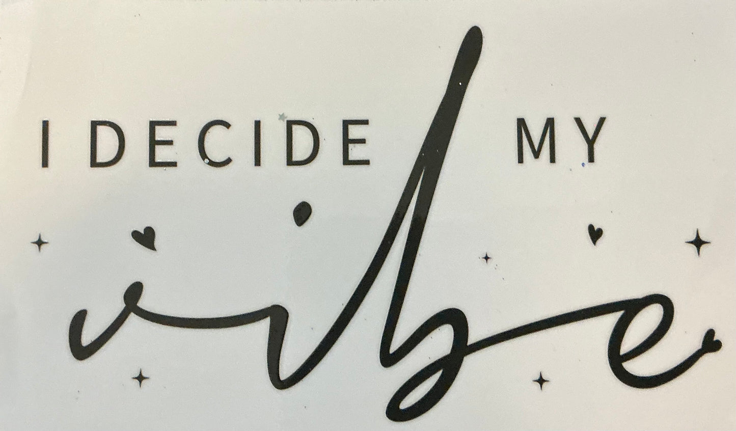 136. I Decide My Vibe