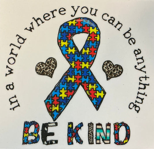 130. in a world where you can be anything BE KIND