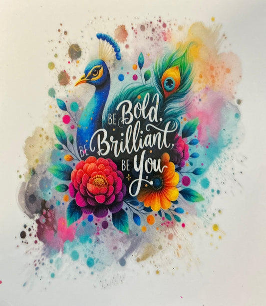 132. Be Bold. Be Brilliant. Be You.